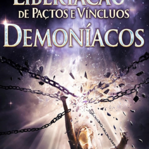 Libertação de Pactos E Vinculos Demoníacos
